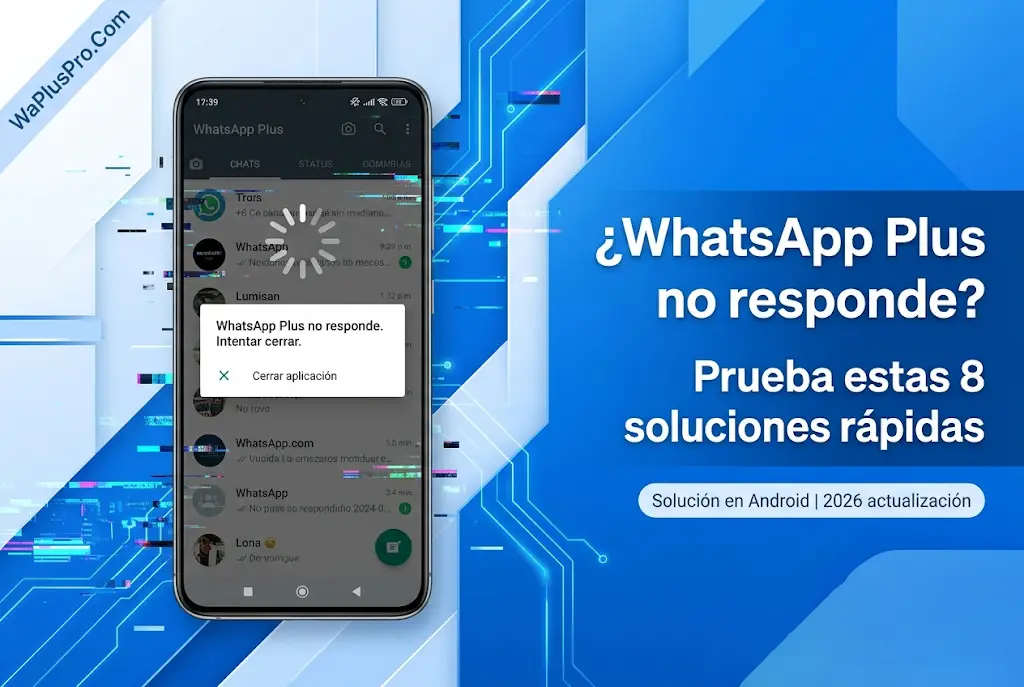 ¿whatsapp plus no responde prueba estas 8 soluciones