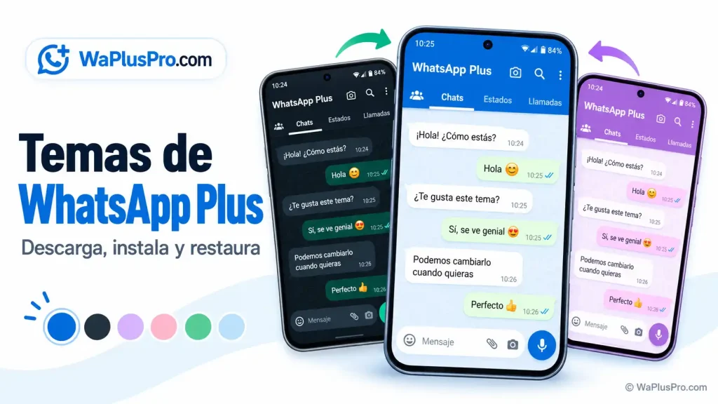 Cómo descargar, instalar y restaurar temas en WhatsApp Plus Temas de WhatsApp Plus en azul, oscuro y morado con opciones para cambiar y restaurar la apariencia